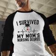 I Survived My Mom's Nursing Degree Nursing School Graduation Baseball Raglan Shirt