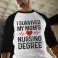 I Survived My Mom's Nursing Degree School Graduation Nursing Baseball Raglan Shirt