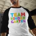 Team Kindergarten Shirt Teacher Back To School Graduation Men Women Girls Kids Baseball Raglan Shirt