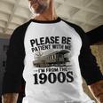 Vintage Be Patient With Me I'm From The 1900s Steam Train Baseball Raglan Shirt Vintage Be Patient With Me I'm From The 1900s Steam Train Baseball Raglan Shirt