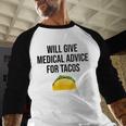 Will Give Medical Advice For Tacos Shirt Graduation MD Baseball Raglan Shirt