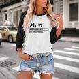 PhD In Progress Graduation Progress Bar Shirt Baseball Raglan Shirt