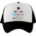 5th Grade Nailed ItShirt Unicorn Graduation Class Of 2018 Trucker Cap