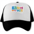 Bruh We Out Seniors End Of School Student Graduation Class Trucker Cap