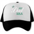 In My Dad Era Daddy Father's Day Trucker Cap