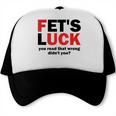 Dad Joke FET’s Luck You Read That Wrong Didn’t You Trucker Cap