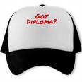 Got Diploma Graduation 2018 Trucker Cap
