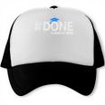 Done Class Of 2025 Graduation So Done Senior 2025 Grad Trucker Cap