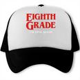 Eighth Grade Final Season Graduation Parody Trucker Cap