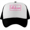 Esthetician Est 2025 Skin Care Specialist Graduation Trucker Cap