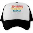 I Graduated Can I Go Back To Bed Now Graduation 2023 Trucker Cap