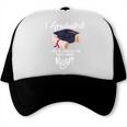 I Graduated Life Is Gonna Be Easy Now Right Graduation Trucker Cap