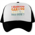 Groovy I Graduated Can I Go Back To Bed Now Graduation Trucker Cap