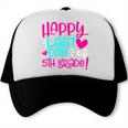 Happy Last Day Of Fifth 5th Grade Teacher Student Graduation Trucker Cap