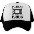 Over The Hill Please Be Patient I'm From The 1900s VHS Trucker Cap