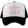 Now Hotter By One Degree Graduation Trucker Cap