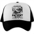 I'm From The 1900s Please Be Patient With Me Trucker Cap