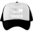I'm From The 1900s Tee Over The Hill Trucker Cap