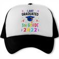 I Just Graduated 5th Grade Graduation Class 2022 Graduate Trucker Cap