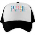 Licensed Skin Esthetician Graduation Skin Esthetician Trucker Cap