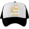 My Mom Did It And She Did It For Me Graduation Graduate Trucker Cap