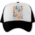 Next Stop High School Middle School Graduation Last Day Trucker Cap