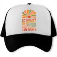 BE PATIENT I'M FROM THE 1900s FUNNY GROOVY Trucker Cap