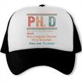 PHD Definition Doctor Of Philosophy Degree Graduation Trucker Cap
