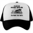 Please Patience I'm From The 1900s Vintage Western Trucker Cap Please Patience I'm From The 1900s Vintage Western Trucker Cap