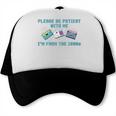 PLEASE BE PATIENT WITH ME I'M FROM THE 1900s 90s Meme Premium Tri-Blend Trucker Cap