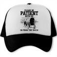 Please Patient I'm From The 1900s Boomer Memes Trucker Cap