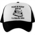 Please Be Patient With Me I'm From The 1900s Cassette Pencil Trucker Cap