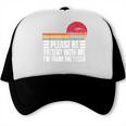 Please Be Patient With Me I'm From The 1900s Fathers Day Trucker Cap Please Be Patient With Me I'm From The 1900s Fathers Day Trucker Cap