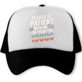 Please Be Patient With Me I'm From The 1900s Retro Tee Premium Trucker Cap