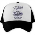Please Be Patient With Me I'm From The 1900s Rustic Western Trucker Cap Please Be Patient With Me I'm From The 1900s Rustic Western Trucker Cap