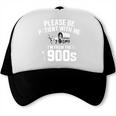 Please Be Patient With My I'm From The 1900s Sarcastic Trucker Cap Please Be Patient With My I'm From The 1900s Sarcastic Trucker Cap