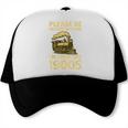 Please Be Patient With Me I'm From The 1900s Steam Train Trucker Cap