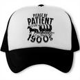 Please Be Patient With Me I'm From The 1900s Time Travel Trucker Cap