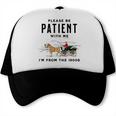 Please Be Patient I'm From The 1900s Vintage Trucker Cap Please Be Patient I'm From The 1900s Vintage Trucker Cap