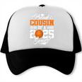 Proud Cousin Of A 2025 Senior Basketball Graduation Trucker Cap