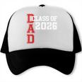 Proud Dad Of A 2026 Graduate Grad Senior Father Graduation Trucker Cap