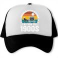 Saying Please Be Patient With Me I'm From The 1900s Trucker Cap