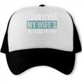 I Survived My Wife's Masters Degree Graduation Friends Trucker Cap