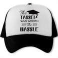 The Tassel Was Worth The Hassle Shirt Graduation TShirt Trucker Cap