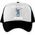Trust Me I'm Nurse Shirt Dabbing Gift Nursing Graduation Trucker Cap