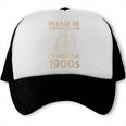 Vintage Please Be Patient With Me I'm From The 1900s Cycle Trucker Cap
