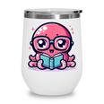 Adorable Book Lover Octopus With Reading Glasses Cute Wine Tumbler