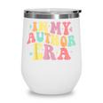In My Author Era Writer Reading Writing Book Author Wine Tumbler In My Author Era Writer Reading Writing Book Author Wine Tumbler
