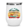 I Like Big Books Librarian Reading Teacher Book Lover Wine Tumbler