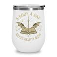 A Book A Day Keeps Reality Away Reading Escape Quote Wine Tumbler